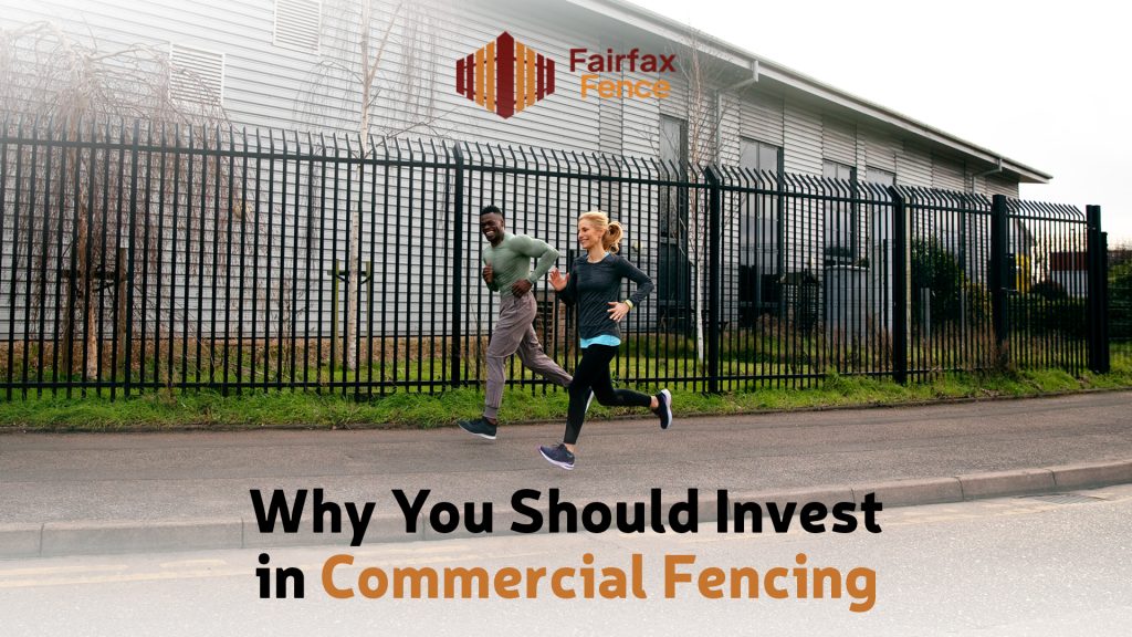 Why You Should Invest in Commercial Fencing