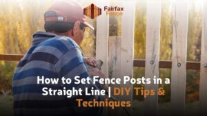 How to Set Fence Posts in a Straight Line | DIY Tips & Techniques ...